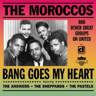 Bang Goes My Heart by The Moroccos