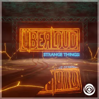 Strange Things by Überloud