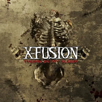 Thorn in My Flesh by X-Fusion