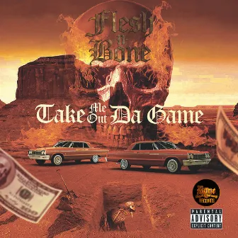 Take Me out da Game by Flesh-n-Bone