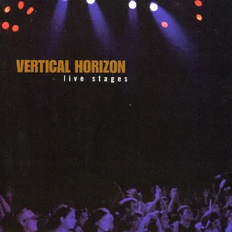 Live Stages by Vertical Horizon