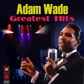 Greatest Hits by Adam Wade