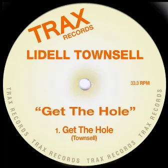 Get the Hole by Lidell Townsell