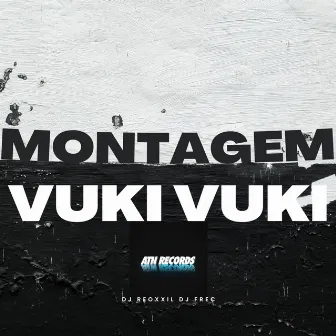 MONTAGEM VUKI VUKI by DJ FREC