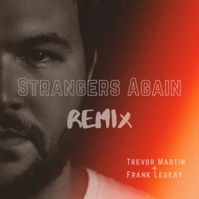 Strangers Again - Frank Legeay Remix