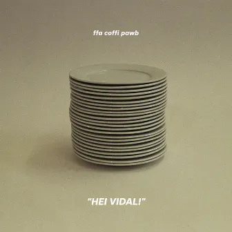 Hei Vidal! by Ffa Coffi Pawb