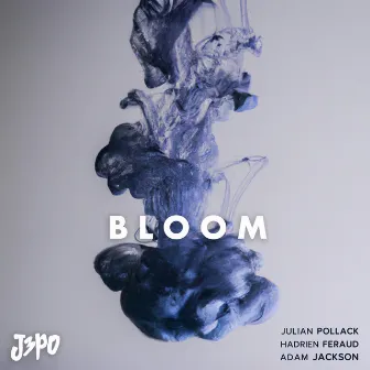 BLOOM by J3PO