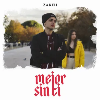 Mejor Sin Ti by Zakeh