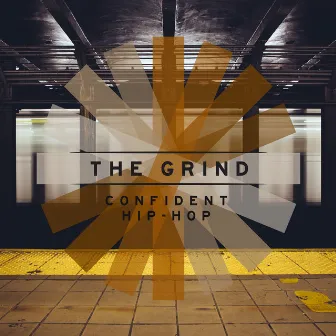 The Grind - Confident Hip-Hop by Daniel Marantz