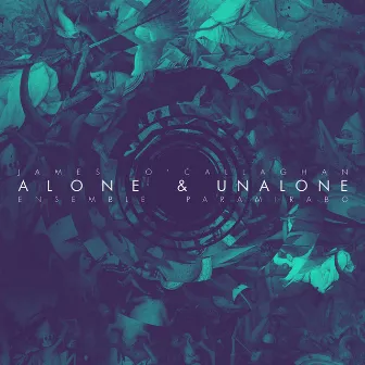 Alone & Unalone by James O'Callaghan