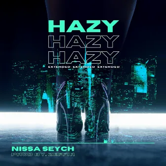 Hazy (Extended) by Nissa Seych