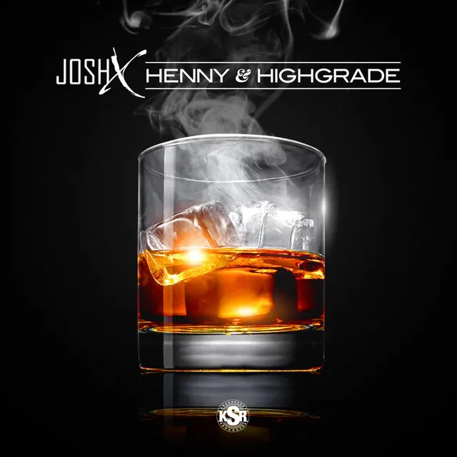 Henny & Highgrade