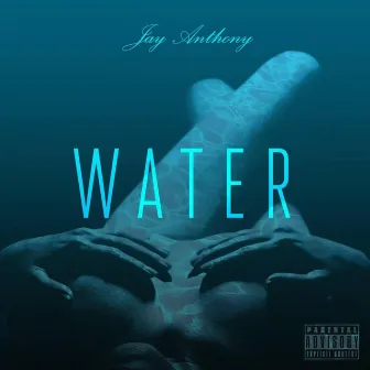 Water by Jay Anthony