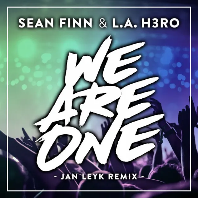 We Are One - Jan Leyk Remix