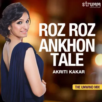 Roz Roz Ankhon Tale - Single by Anubhav Suman