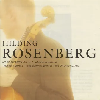 Rosenberg: String Quartet Nos. 4 and 7 / 6 Moments Musicaux by The Fresk Quartet