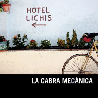 Hotel Lichis by La Cabra Mecanica