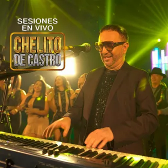 Sesiones (En Vivo) by Chelito De Castro