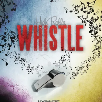 Whistle by High Rolla