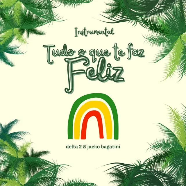 Tudo o Que Te Faz Feliz (Extended)