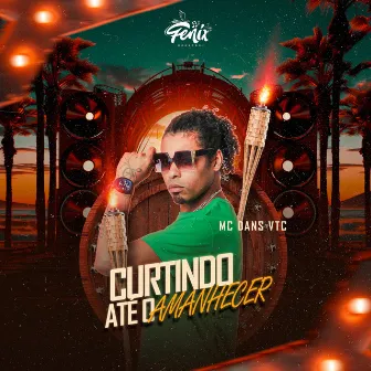 Curtindo até o Amanhecer by DJ Caio Plotz