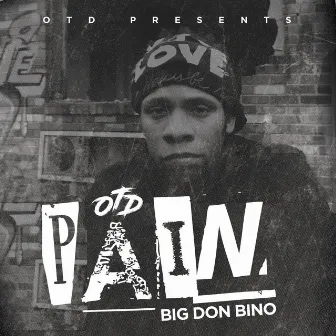 Pain by Big Don Bino