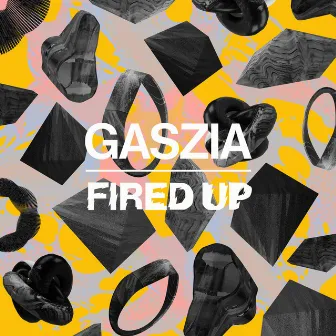 Fired Up by Gaszia