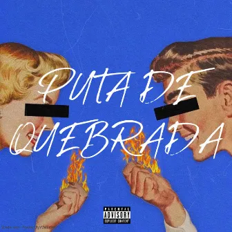 Puta de Quebrada by DJ DANORTE