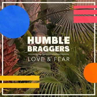 Love & Fear by Humble Braggers