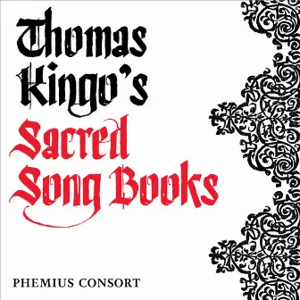 Thomas Kingo's Sacred Song Books by Phemius Consort