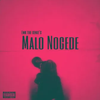 Malo Nogede by Emk the Genie