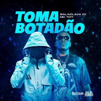 Toma Botadão by Balaclava DJ