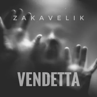 VENDETTA by Zakavelik