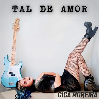 Tal de Amor by Ciça Moreira