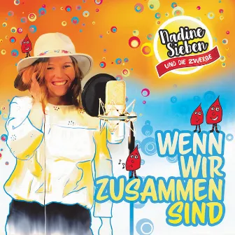 Wenn wir zusammen sind by Nadine Sieben KIDS!