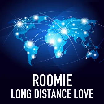 Long Distance Love by Roomie