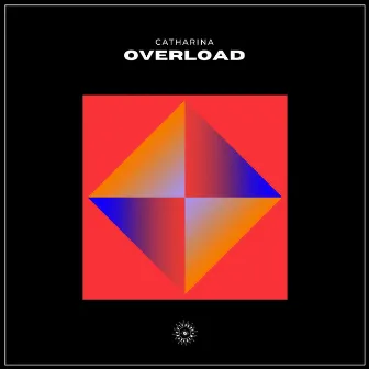 Overload by Catharina