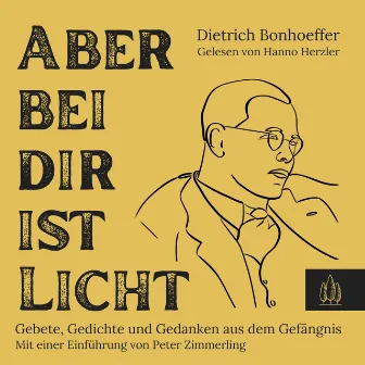 Aber bei dir ist Licht (Gebete, Gedichte und Gedanken aus dem Gefängnis) by Permission Verlag