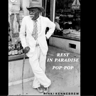 Rest in Paradise Pop-Pop by Rihki Kennebrew