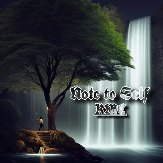 Note to Self by KMC