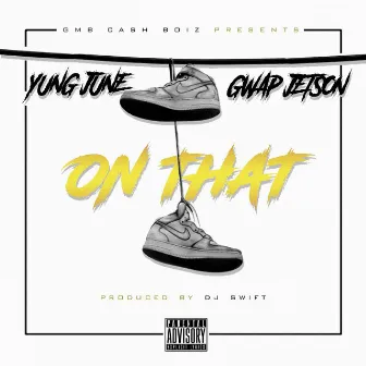 On That by Yung June