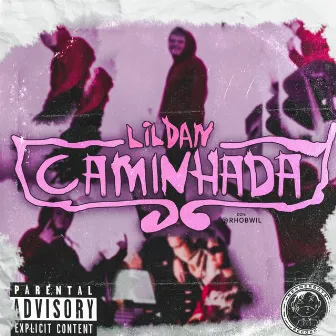 Caminhada by Lil DanMC