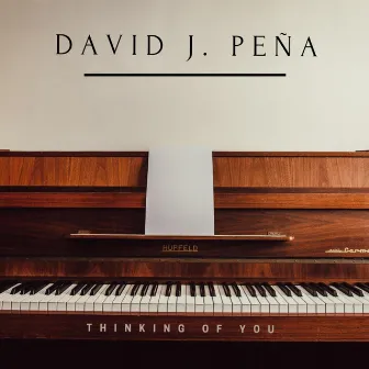 Thinking of You by David J. Peña