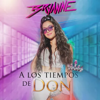 A Los Tiempos de Don by Bryanne