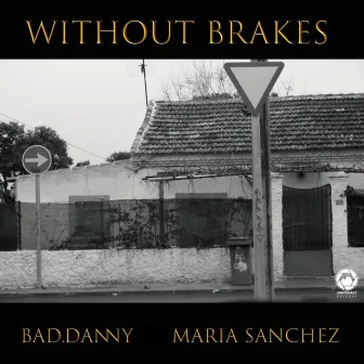 Without Brakes by Bad Danny