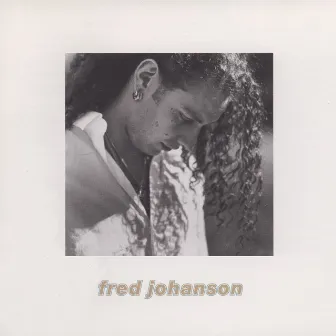 Fred Johanson by Fred Johanson