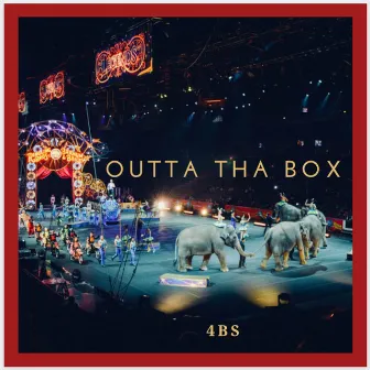 Outta Tha Box by 4bs