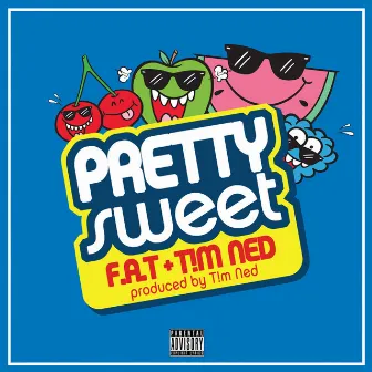 Pretty Sweet by F.A.T