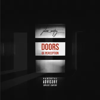 Doors of Perception by Jalen Santoy