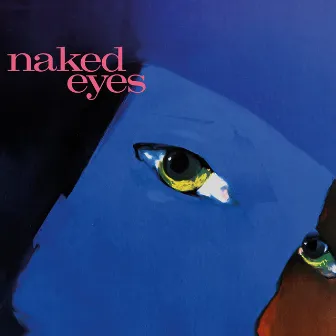 Naked Eyes by Naked Eyes